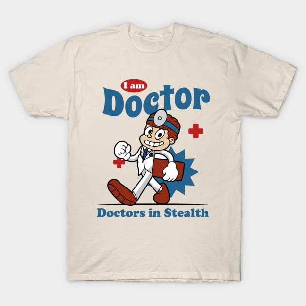 I Am Doctor T-Shirt by Harrisaputra